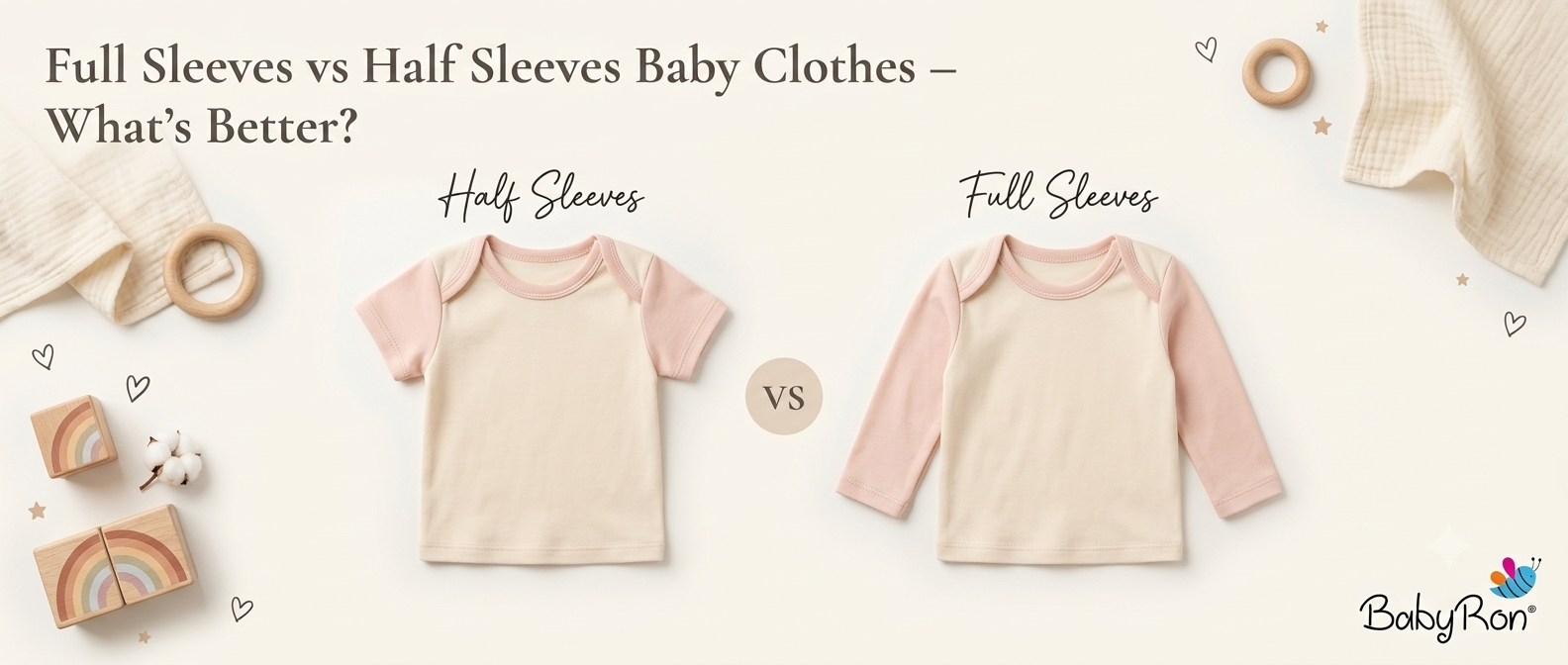Comparison of full sleeves vs half sleeves baby clothes, showing two soft cotton baby garments side by side to help parents choose the best clothing for comfort, weather, and everyday wear for newborns and infants.
